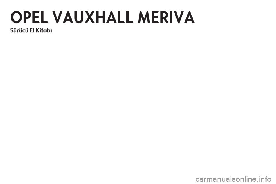 OPEL MERIVA 2012  Sürücü El Kitabı (in Turkish) 