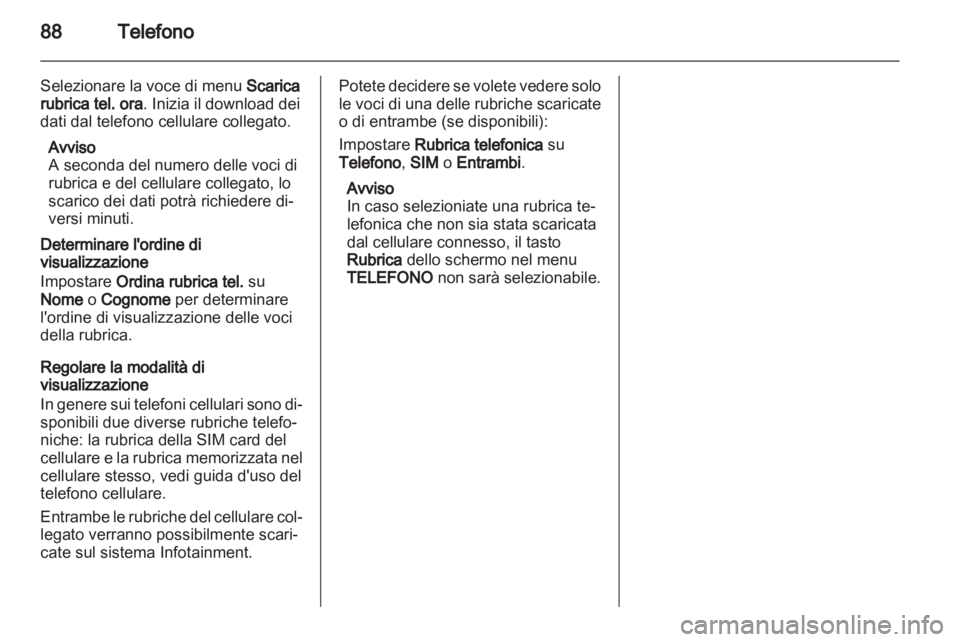 OPEL ANTARA 2012  Manuale del sistema Infotainment (in Italian) 