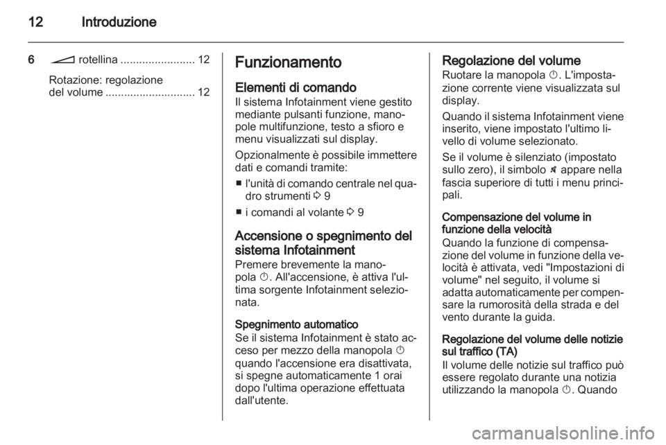 OPEL ANTARA 2013  Manuale del sistema Infotainment (in Italian) 
