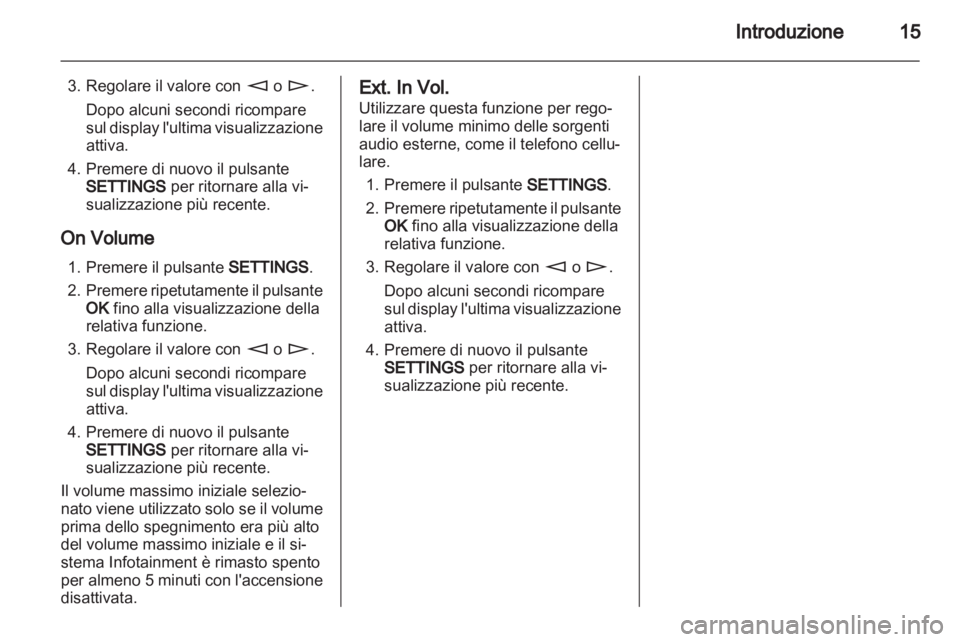 OPEL ASTRA H 2013  Manuale del sistema Infotainment (in Italian) 