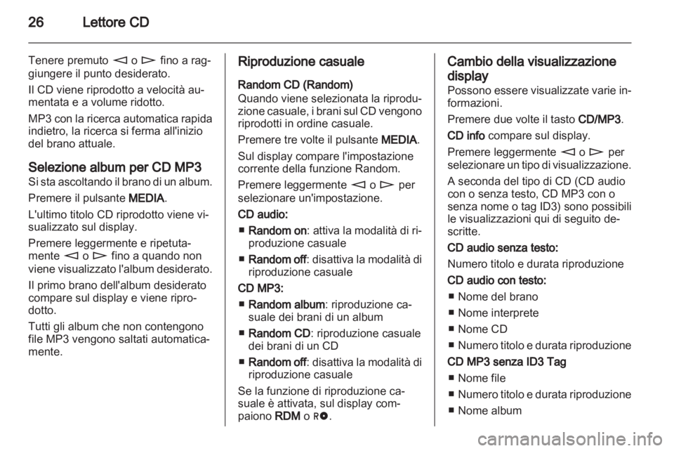 OPEL ASTRA H 2013  Manuale del sistema Infotainment (in Italian) 