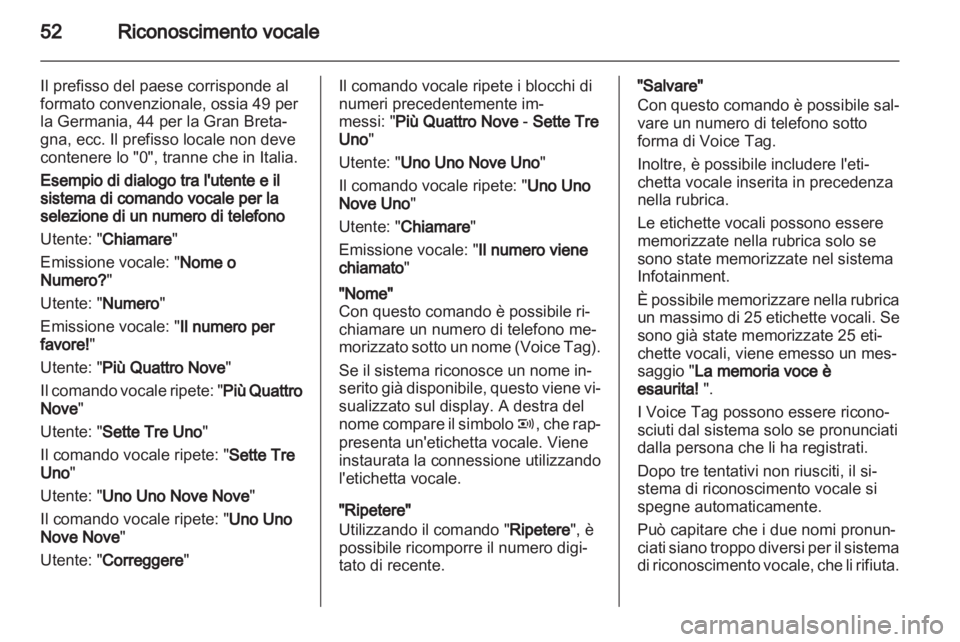 OPEL ASTRA H 2013  Manuale del sistema Infotainment (in Italian) 
