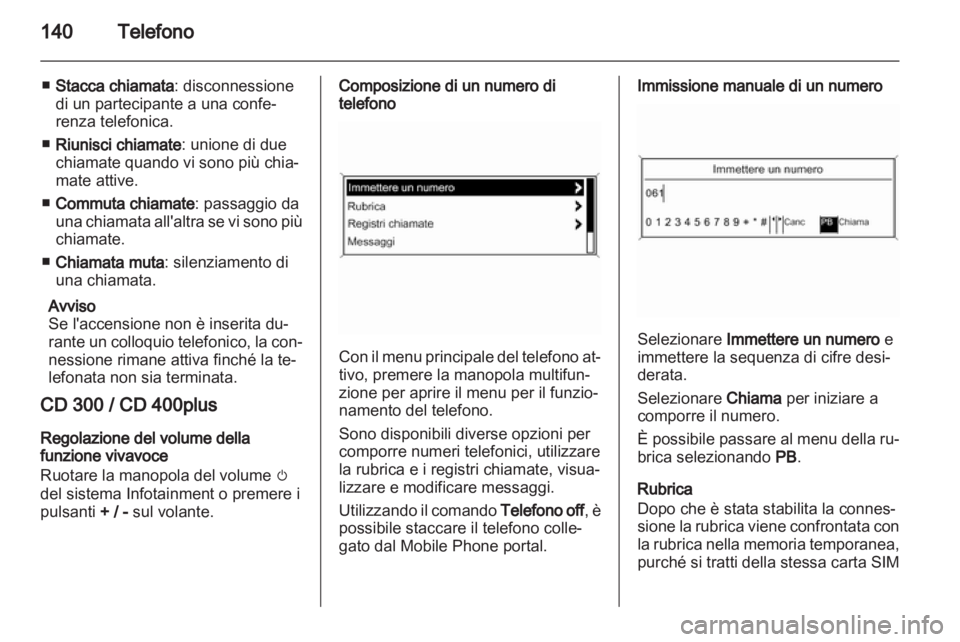 OPEL ASTRA J 2013.5  Manuale del sistema Infotainment (in Italian) 