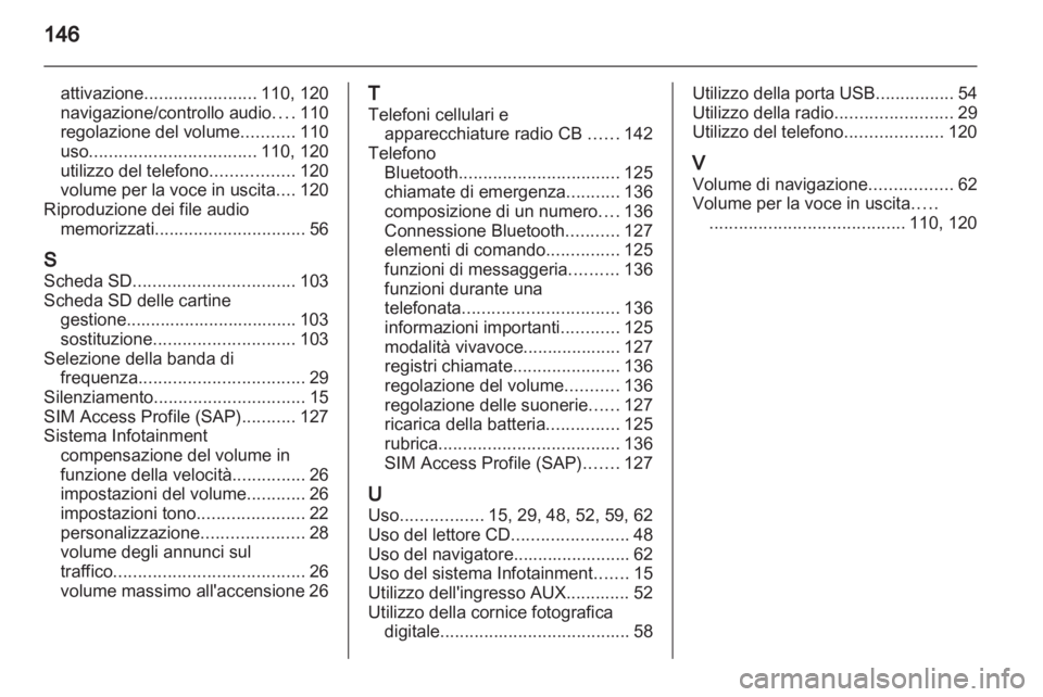 OPEL ASTRA J 2013.5  Manuale del sistema Infotainment (in Italian) 
