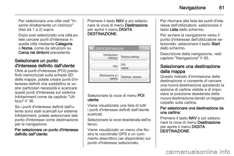 OPEL CORSA 2011  Manuale del sistema Infotainment (in Italian) 