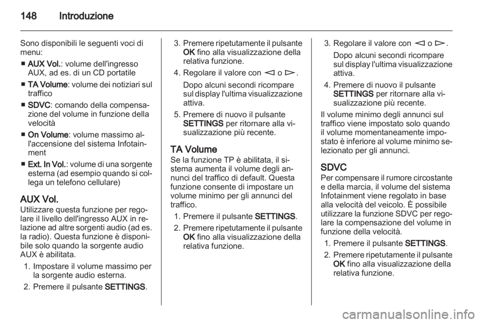 OPEL CORSA 2013  Manuale del sistema Infotainment (in Italian) 