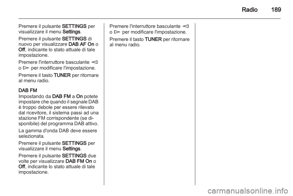 OPEL CORSA 2013  Manuale del sistema Infotainment (in Italian) 