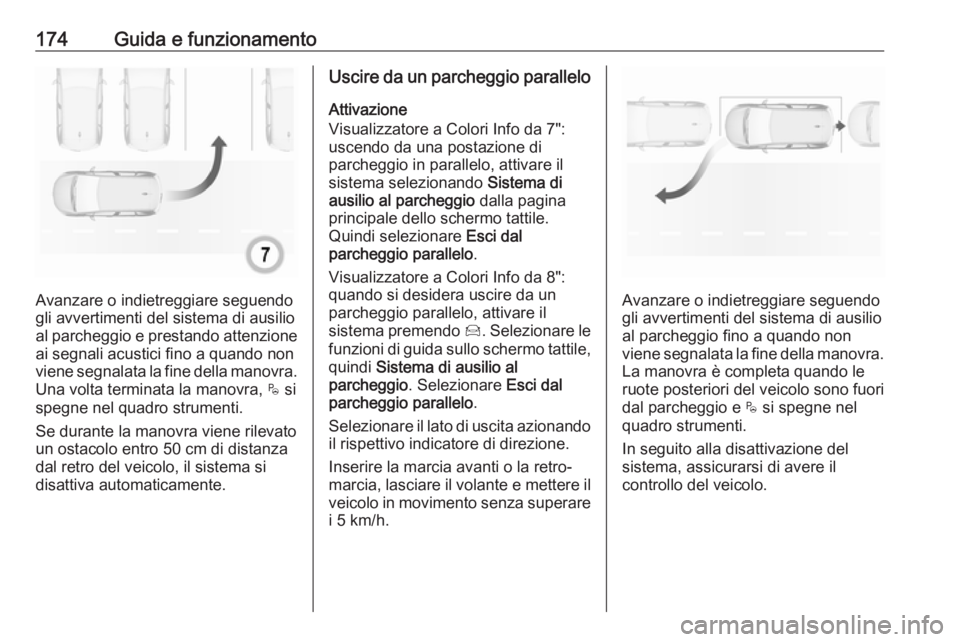 OPEL CROSSLAND X 2018 Manuale di uso e manutenzione (in Italian) 174Guida e funzionamento
Avanzare o indietreggiare seguendo
gli avvertimenti del sistema di ausilio
al parcheggio e prestando attenzione ai segnali acustici fino a quando non
viene segnalata la fine d OPEL CROSSLAND X 2018 Manuale di uso e manutenzione (in Italian) 174Guida e funzionamento
Avanzare o indietreggiare seguendo
gli avvertimenti del sistema di ausilio
al parcheggio e prestando attenzione ai segnali acustici fino a quando non
viene segnalata la fine d