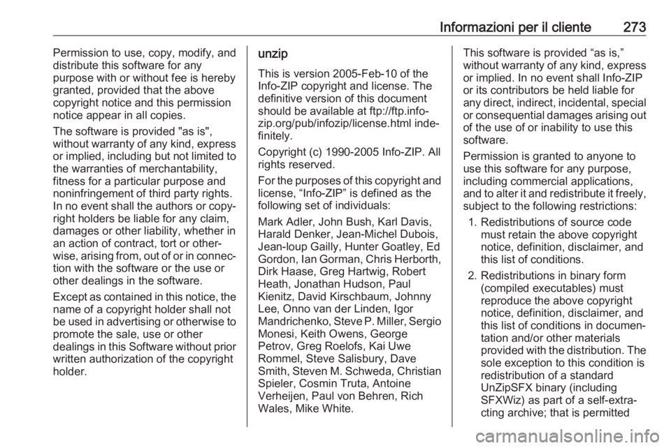 OPEL GRANDLAND X 2018 Manuale di uso e manutenzione (in Italian) Informazioni per il cliente273Permission to use, copy, modify, and
distribute this software for any
purpose with or without fee is hereby
granted, provided that the above
copyright notice and this per OPEL GRANDLAND X 2018 Manuale di uso e manutenzione (in Italian) Informazioni per il cliente273Permission to use, copy, modify, and
distribute this software for any
purpose with or without fee is hereby
granted, provided that the above
copyright notice and this per