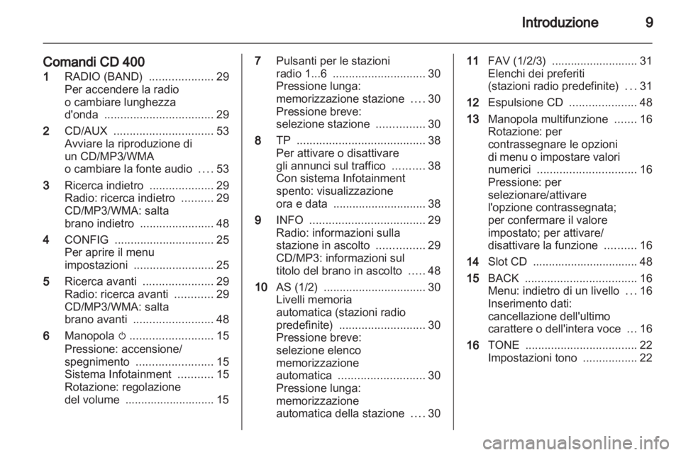 OPEL INSIGNIA 2011  Manuale del sistema Infotainment (in Italian) 