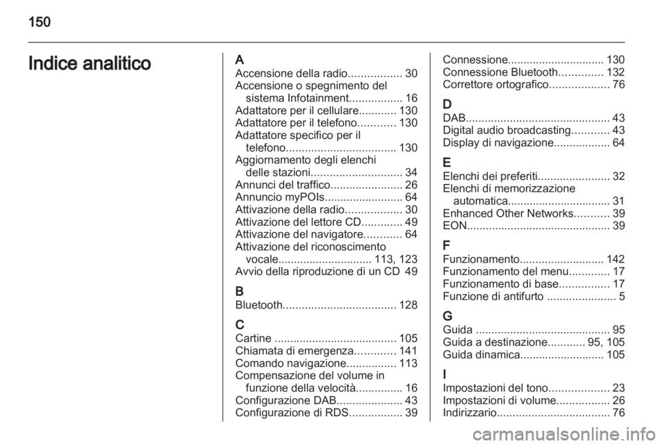 OPEL INSIGNIA 2013  Manuale del sistema Infotainment (in Italian) 