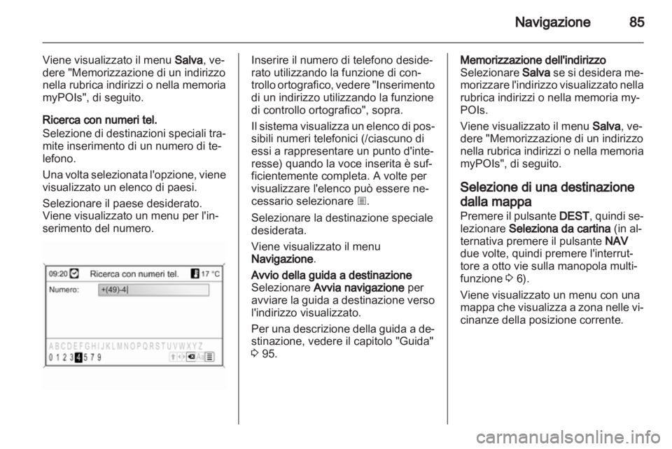 OPEL INSIGNIA 2013  Manuale del sistema Infotainment (in Italian) 