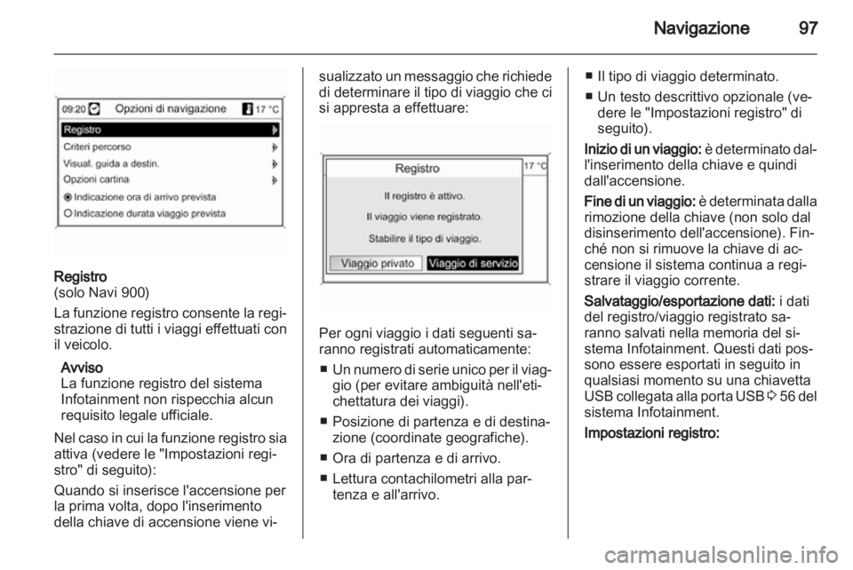 OPEL INSIGNIA 2013  Manuale del sistema Infotainment (in Italian) 