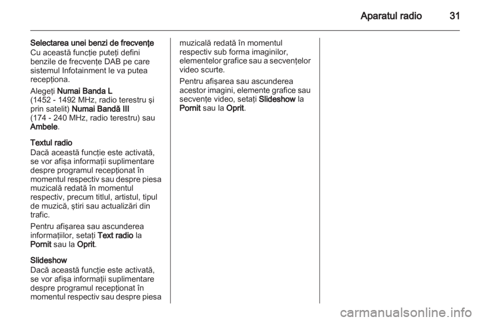 OPEL ADAM 2013.5  Manual pentru sistemul Infotainment (in Romanian) 