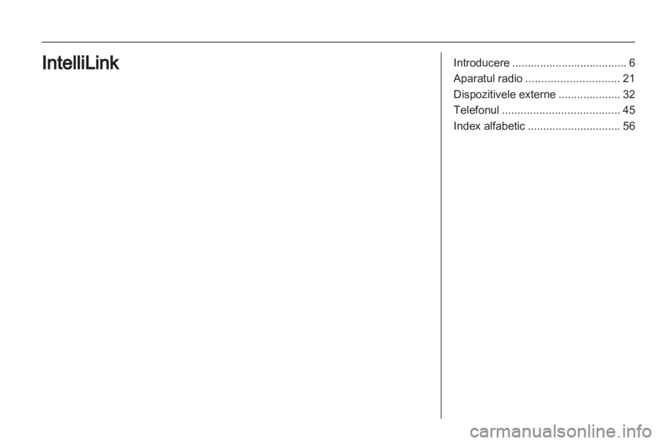 OPEL ADAM 2013  Manual pentru sistemul Infotainment (in Romanian) 