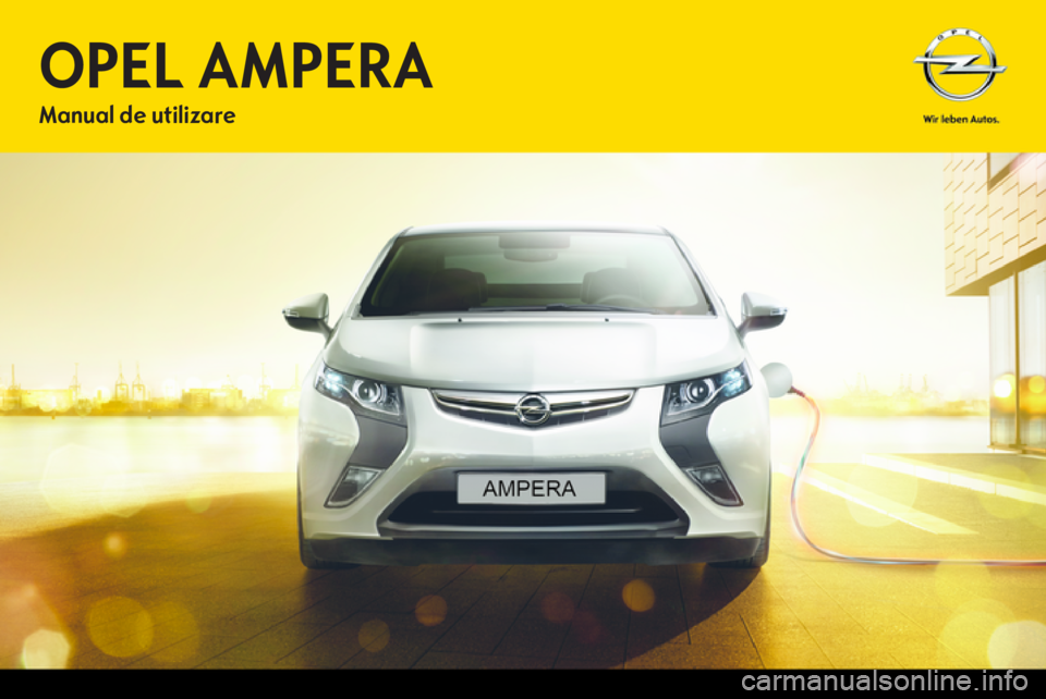 OPEL AMPERA 2013  Manual de utilizare (in Romanian) 