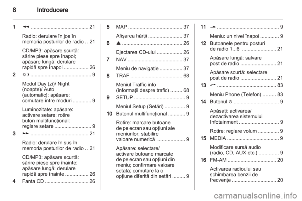 OPEL ANTARA 2012  Manual pentru sistemul Infotainment (in Romanian) 