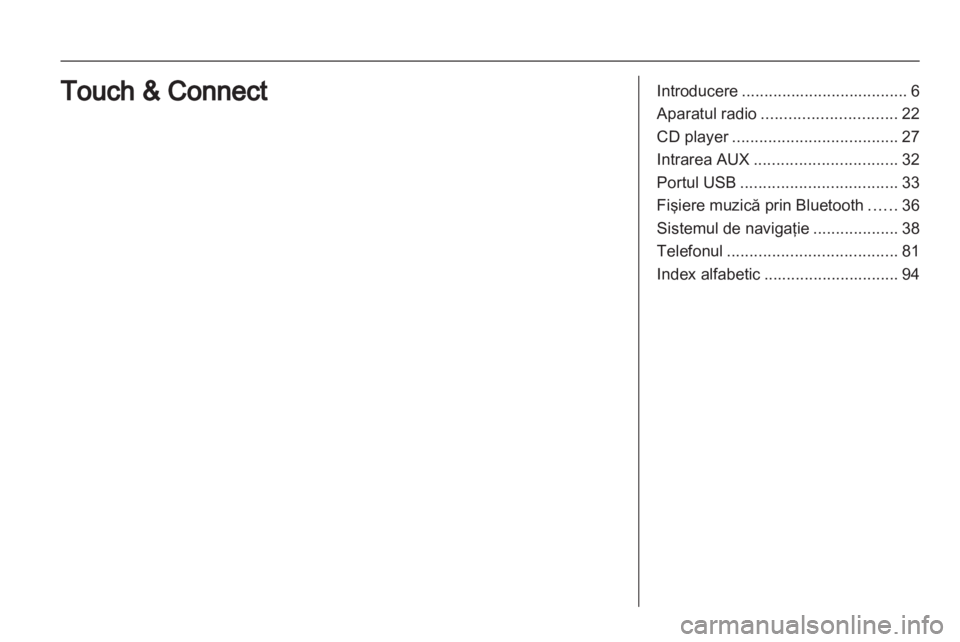 OPEL ANTARA 2013  Manual pentru sistemul Infotainment (in Romanian) 