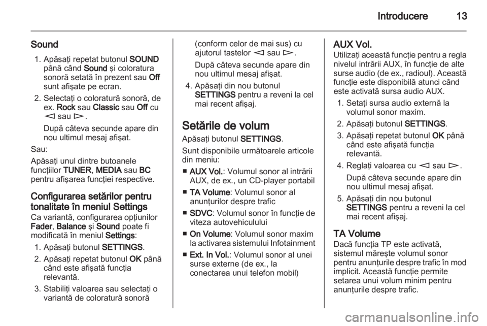 OPEL ASTRA H 2013  Manual pentru sistemul Infotainment (in Romanian) 