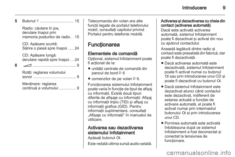 OPEL ASTRA H 2013  Manual pentru sistemul Infotainment (in Romanian) 