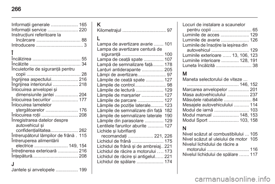OPEL ASTRA H 2013  Manual de utilizare (in Romanian) 
