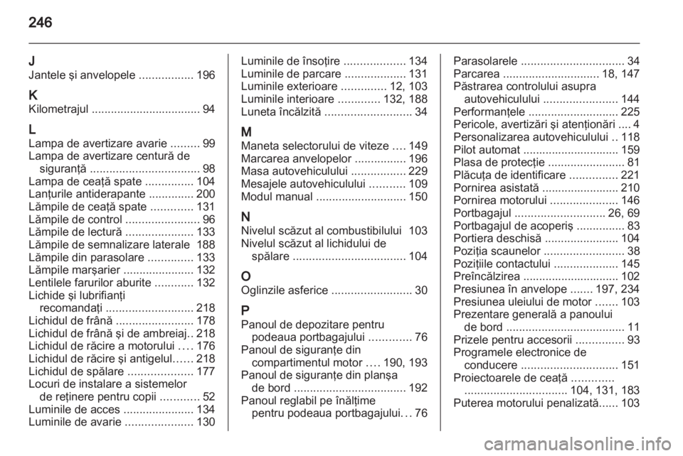 OPEL ASTRA J 2011  Manual de utilizare (in Romanian) 