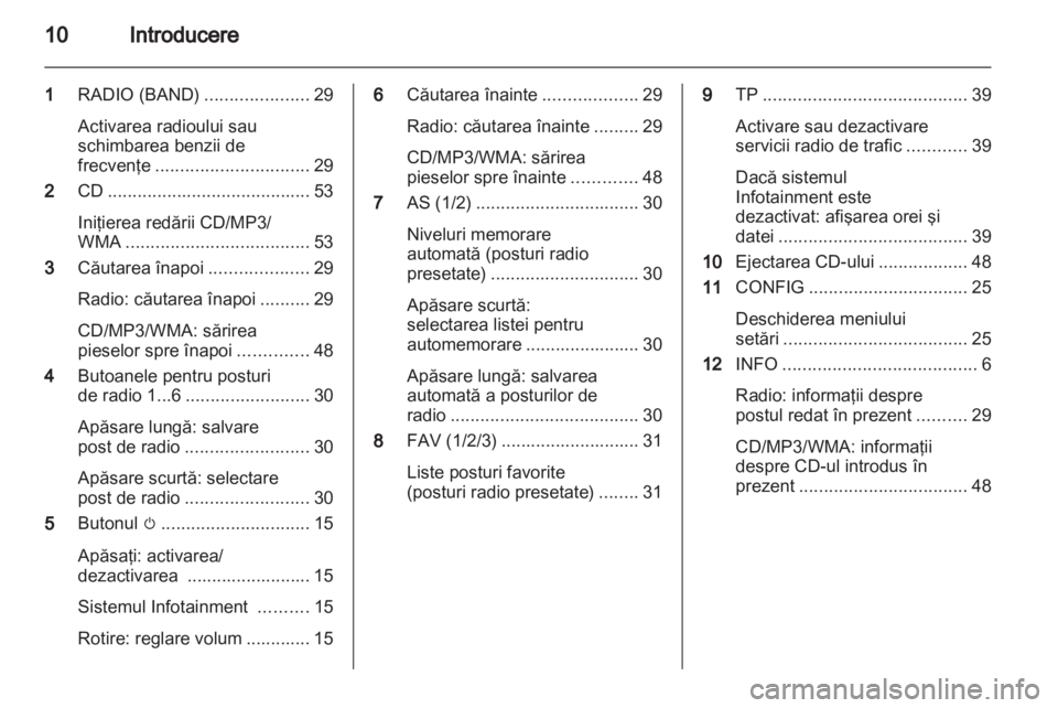 OPEL ASTRA J 2013  Manual pentru sistemul Infotainment (in Romanian) 