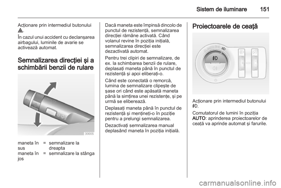 OPEL ASTRA J 2013  Manual de utilizare (in Romanian) 