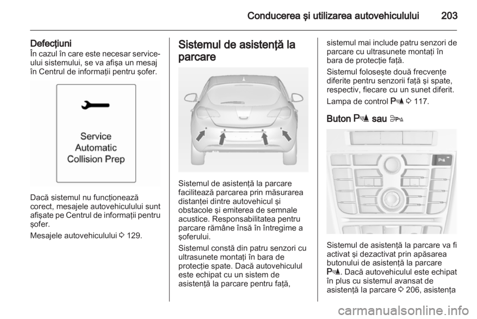 OPEL ASTRA J 2013  Manual de utilizare (in Romanian) 