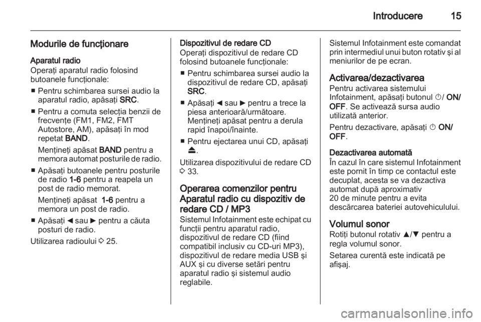 OPEL COMBO D 2013  Manual pentru sistemul Infotainment (in Romanian) 