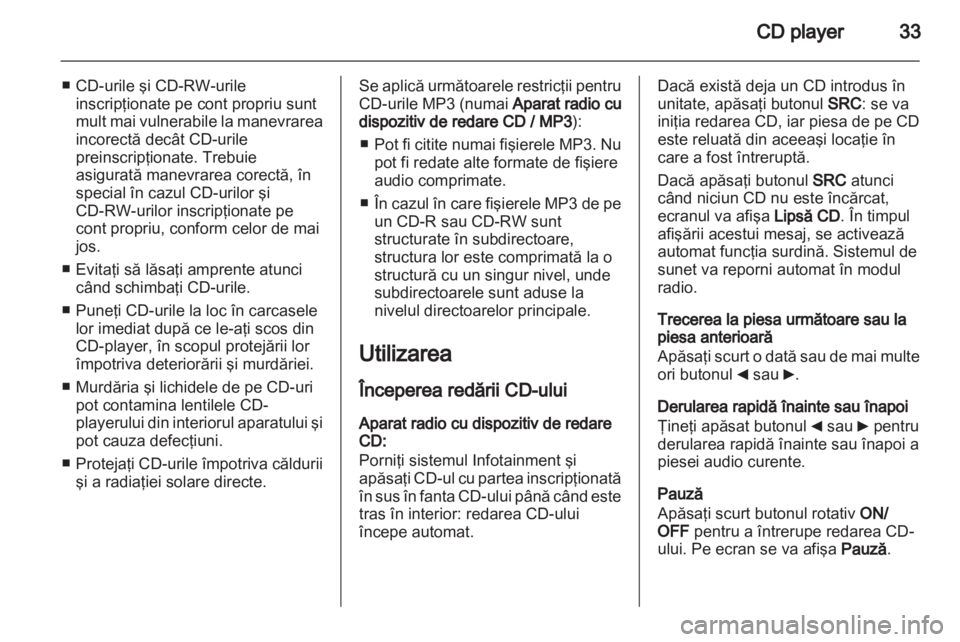 OPEL COMBO D 2013  Manual pentru sistemul Infotainment (in Romanian) 