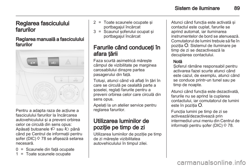 OPEL COMBO D 2013  Manual de utilizare (in Romanian) 
