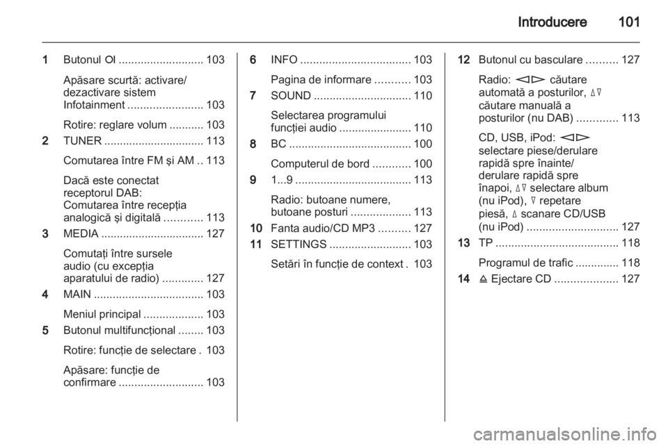 OPEL CORSA 2013  Manual pentru sistemul Infotainment (in Romanian) 