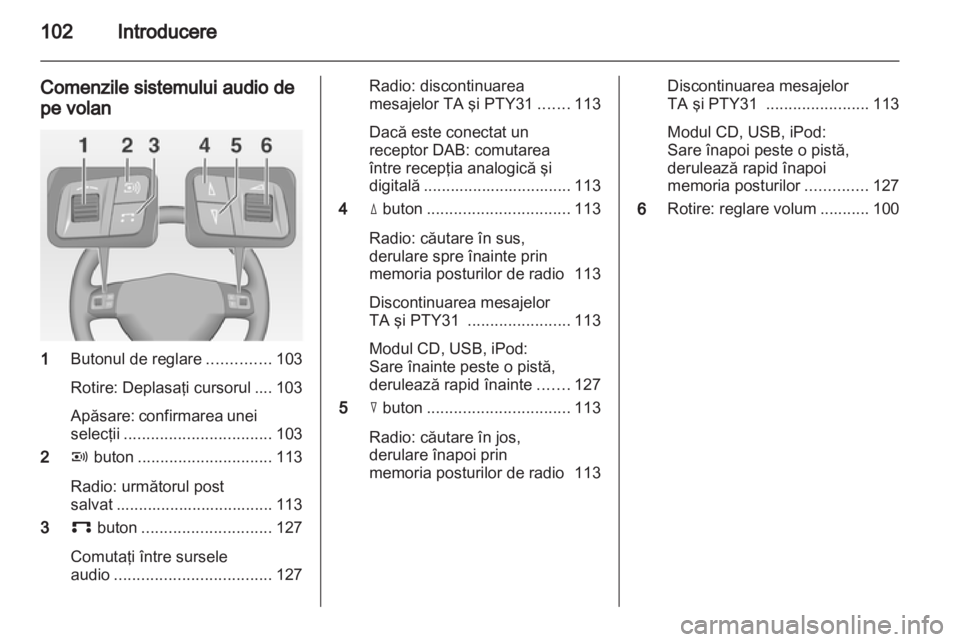 OPEL CORSA 2013  Manual pentru sistemul Infotainment (in Romanian) 