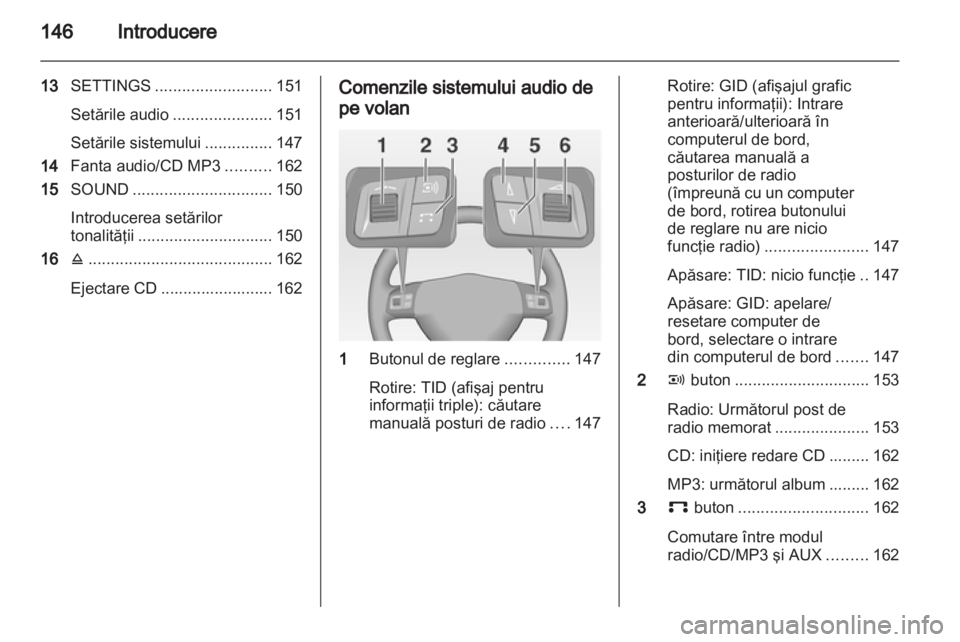 OPEL CORSA 2013  Manual pentru sistemul Infotainment (in Romanian) 