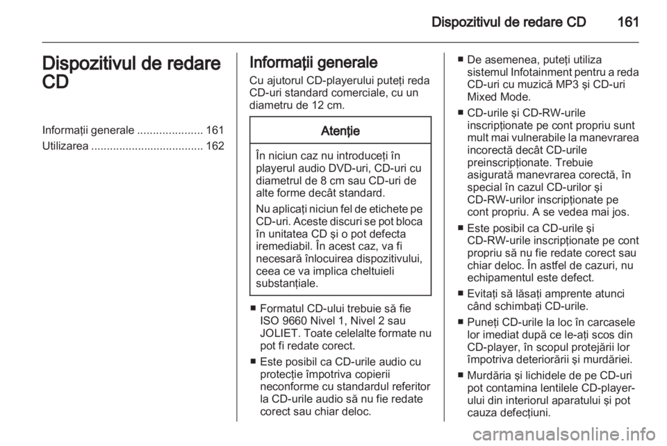 OPEL CORSA 2013  Manual pentru sistemul Infotainment (in Romanian) 