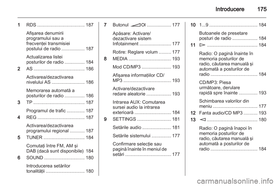 OPEL CORSA 2013  Manual pentru sistemul Infotainment (in Romanian) 