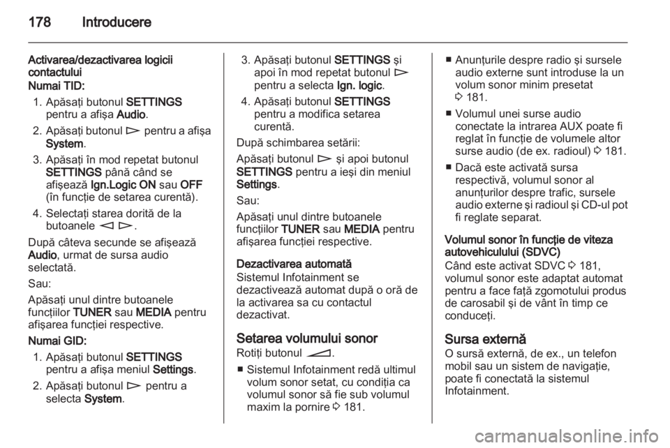 OPEL CORSA 2013  Manual pentru sistemul Infotainment (in Romanian) 