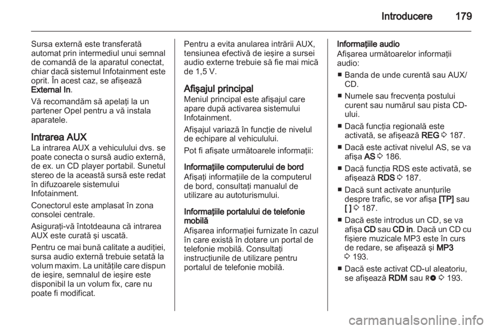 OPEL CORSA 2013  Manual pentru sistemul Infotainment (in Romanian) 
