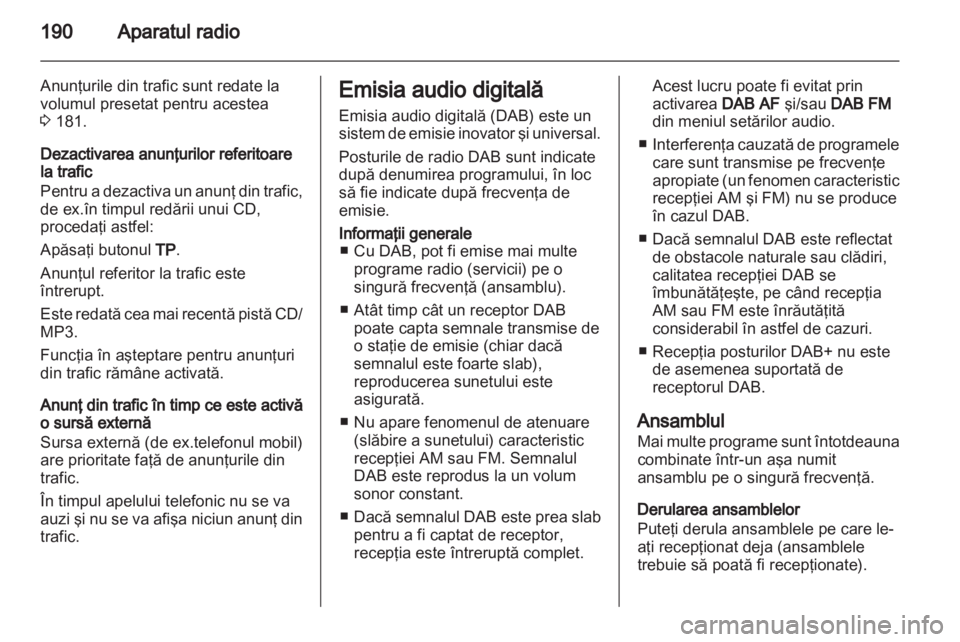 OPEL CORSA 2013  Manual pentru sistemul Infotainment (in Romanian) 