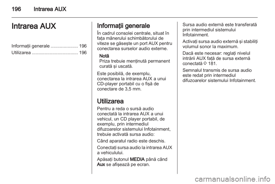 OPEL CORSA 2013  Manual pentru sistemul Infotainment (in Romanian) 