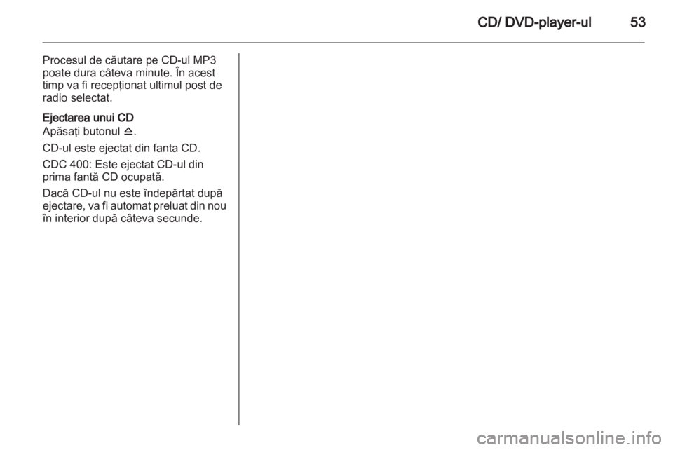 OPEL INSIGNIA 2010.5  Manual pentru sistemul Infotainment (in Romanian) 