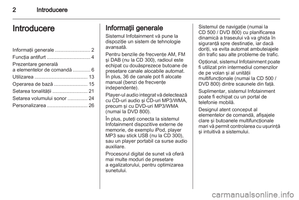 OPEL INSIGNIA 2011  Manual pentru sistemul Infotainment (in Romanian) 