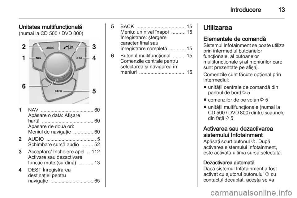 OPEL INSIGNIA 2011  Manual pentru sistemul Infotainment (in Romanian) 