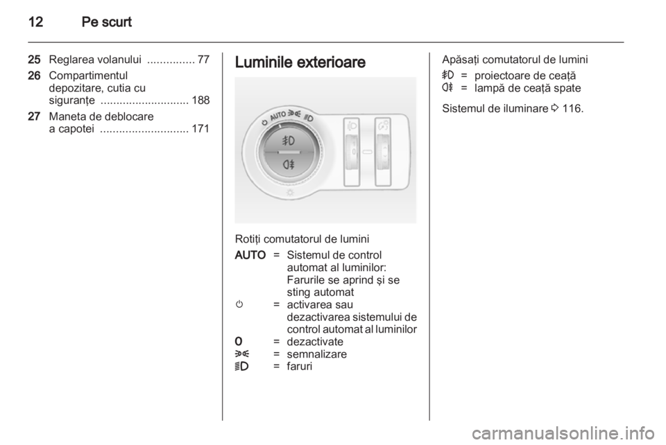 OPEL INSIGNIA 2011  Manual de utilizare (in Romanian) 