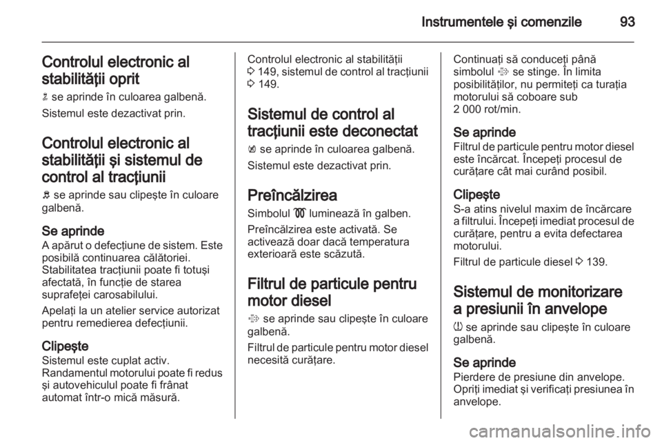 OPEL INSIGNIA 2011  Manual de utilizare (in Romanian) 