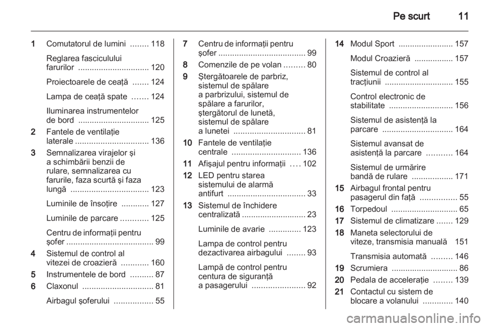 OPEL INSIGNIA 2012  Manual de utilizare (in Romanian) 