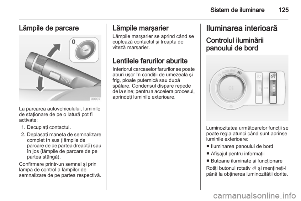 OPEL INSIGNIA 2012  Manual de utilizare (in Romanian) 