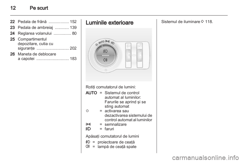 OPEL INSIGNIA 2012  Manual de utilizare (in Romanian) 