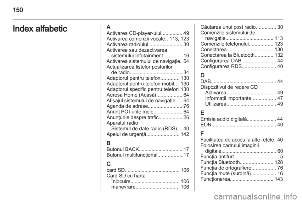 OPEL INSIGNIA 2013  Manual pentru sistemul Infotainment (in Romanian) 